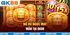 Nổ Hũ Ngọc May Mắn tại GK88