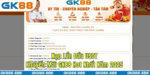 Nạp Lần Đầu USDT - Khuyến Mãi GK88 Hot 2025
